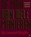 De man met vele manieren (e-Book) - Ilja Leonard Pfeijffer (ISBN 9789029582667)