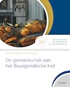 De geneeskunde aan het Bourgondische hof - Johan R. Boelaert, Ivo H. de Leeuw (ISBN 9789044137187)