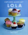Cupcakes maken met Lola - Victoria Jossel, Romy Lewis (ISBN 9789048305872)
