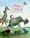 Van mug tot olifant - Ingrid Schubert, Dieter&Ingrid Schubert (ISBN 9789060699393)