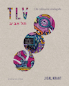 TLV – De lekkerste reisgids - Jigal Krant (ISBN 9789038808048)