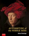 Autumntide of the Middle Ages - Johan Huizinga (ISBN 9789087283131)