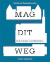 Mag dit weg (e-Book) - Karianne Vandenbroucke (ISBN 9789462085701)