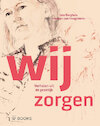 Wij zorgen - Ieta Berghuis, Herman van Hoogdalem (ISBN 9789462584181)