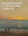 Meesterwerken in De Mesdag Collectie - Maite van Dijk, Renske Suijver (ISBN 9789493070295)