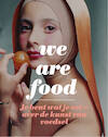 We Are Food - Karin van Lieverloo, Feico Hoekstra (ISBN 9789462621879)
