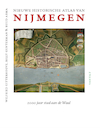 Nieuwe historische atlas van Nijmegen - Wilfried Uitterhoeve, Billy Gunterman, Ruud Abma (ISBN 9789460043444)