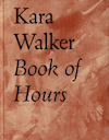 Kara Walker Book of Hours 2020-2021 - Kara Walker (ISBN 9789464460070)