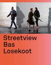 Streetview Bas Losekoot - Bas Losekoot, Ilja Leonard Pfeijffer, Maite Van Dijk (ISBN 9789462264557)