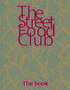 The Streetfood Club - The Book - The Streetfood Club (ISBN 9789021584508)