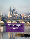 Vorstelijke Loire - Jeroen Sweijen (ISBN 9789493160248)