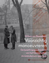 ‘Voorzichtig manoeuvreren’ - Willem van Bennekom (ISBN 9789082932225)