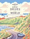 Epic Drives of the World 1 - Lonely Planet (ISBN 9781838694685)