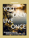 Lonely Planet - You Only Live Once - Lonely Planet (ISBN 9789043928595)