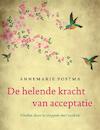 De helende kracht van acceptatie (e-Book) - Annemarie Postma (ISBN 9789044962987)