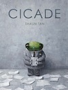Cicade - Shaun Tan (ISBN 9789021415734)