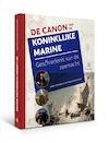 De Canon van de Koninklijke Marine - Anne Doedens, Matthieu J.M. Borsboom (ISBN 9789462494879)