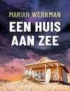 Een huis aan zee (e-Book) - Marian Werkman (ISBN 9789463283946)