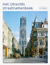Het Utrechts straatnamenboek - Erik Tigelaar (ISBN 9789462585416)