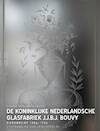 De Koninklijke Nederlandsche Glasfabriek J.J.B.J.Bouvy - Laura Roscam Abbing (ISBN 9789081962025)