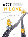 ACT in love - Denise Matthijssen (ISBN 9789024452033)