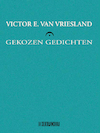 Gekozen gedichten - Victor E. van Vriesland (ISBN 9789493214620)