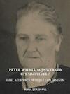Peter Wierts, mijnwerker uit Simpelveld - M.M.H. Starmans (ISBN 9789464656220)