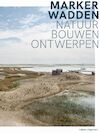 Marker Wadden - Rik de Visser, Marcel van der Meijs, Frits Palmboom, Franz Ziegler, Kelly Shannon, Teun van den Ende (ISBN 9789462088009)
