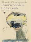 Lekker dood in eigen land (e-Book) - Frank Koenegracht (ISBN 9789023484660)