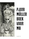 Pjotr Müller. Boek voor Mo - Pjotr Müller, T. van Vught (ISBN 9789462262287)