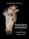 Paarden genezen - Margrit Coates (ISBN 9789492284068)