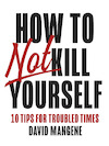 How to not kill yourself (English edition) (e-Book) - David Mangene (ISBN 9789044932096)