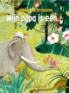 Mijn papa is een... (e-Book) - Marieke van Ditshuizen (ISBN 9789051166033)