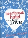 Heartbreak hotel door IzzyLove - Manon Sikkel (ISBN 9789048817177)