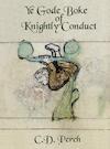Ye gode boke of knightly conduct (e-Book) - C.D. Perch (ISBN 9789462540163)