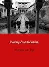 Holidayscript Andalusie (e-Book) - Marieke van Dijk (ISBN 9789402116991)