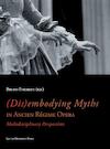 (Dis)embodying myths in Ancien Régime Opera (e-Book) (ISBN 9789461660572)