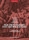 Van ontdekking tot ontwrichting (e-Book) - Johan Verberckmoes, Guy Putseys, Tim Puttevils, Herman Sterckx, Sophie Verreyken, Karel Van Nieuwenhuyse (ISBN 9789461663528)