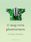 U mag even plaatsnemen - Caroline Reeders (ISBN 9789038810126)