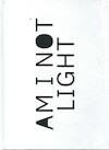 Am I Not Light - Bob Farese Jr. (ISBN 9789462264199)