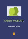 Vader, moeder (e-Book) - Herman Ader (ISBN 9789079418268)