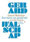 Een mens van goede wil en andere romans (e-Book) - Gerard Walschap (ISBN 9789460422591)