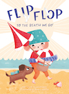 Flip, Flop, to the Beach We Go - Ellen DeLange (ISBN 9781605377162)