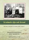 Kruimels zijn ook brood - Marelle Boersma, Joop Boersma (ISBN 9789491886768)
