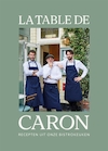 La Table de Caron - Alain Caron (ISBN 9789048858064)