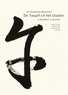 De Twaalf uit het Oosten: De Aziatische dierenriem in karakters en prenten - Willem van Gulik, Stephen Addiss (ISBN 9789059973619)