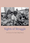Sights of Struggle - Marie Meyerding, Mavis Mtandeki (ISBN 9789462264663)