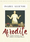 Afrodite (e-Book) - Isabel Allende, Panchita Llona (ISBN 9789028442740)