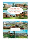 We mogen niet klagen - Sonja van Hamel, Robert Muda (ISBN 9789463360753)