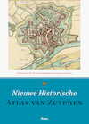 Nieuwe historische atlas van Zutphen - Willem Frijhoff, Michel Groothedde, Christiaan te Strake (ISBN 9789024449972)
